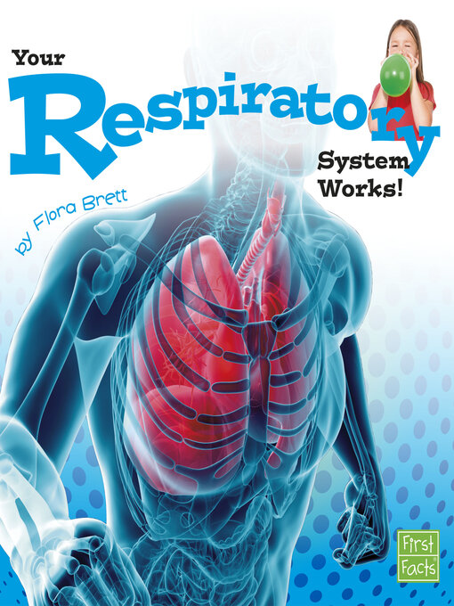 Title details for Your Respiratory System Works! by Flora Brett - Available